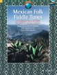 Mexican Folk Fiddle Tunes Violin Book and MP3 CD cover